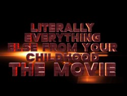 Literally Everything Else From Your Childhood: The Movie – YouTube