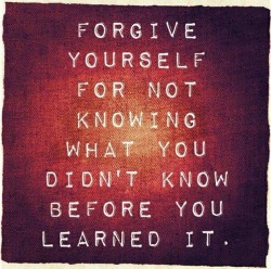 Forgive yourself