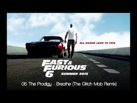 Fast & Furious 6: The Prodigy & The Glitch Mob – Breathe Remix – YouTube