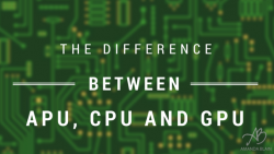 The Difference between APU, CPU and GPU – Amanda Blain