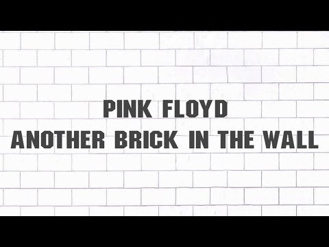 Pink Floyd – Another Brick in the Wall (Parts 1, 2 & 3) – YouTube