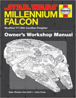 Star Wars Millennium Falcon: Owner’s Workshop Manual: Ryder Windham, Chris Reiff, Chris Tr ...