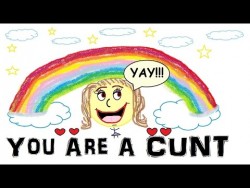 YOU ARE A CUNT – YouTube