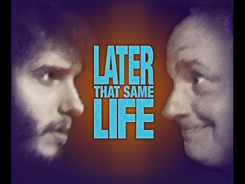 “Later That Same Life” Sizzle Reel – YouTube