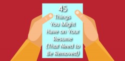 45 Things You Might Have on Your Resume (That Need to Be Removed)