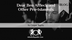 Dear Ben Affleck and Other Pro-Islamists
