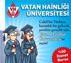 for an ignorant turkey, a dark future and an ignoble youth, choose the high treason university!