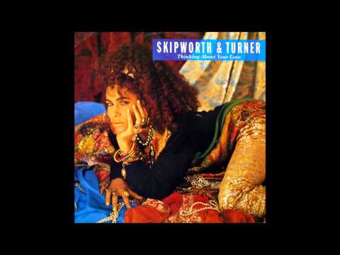 Skipworth & Turner – Thinking About Your Love – YouTube