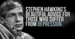 Stephen Hawking’s Beautiful Advice For Those Who Suffer From Depression – I Heart In ...