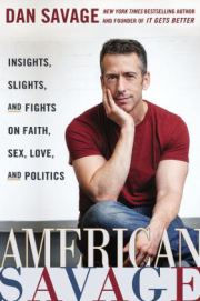 The Price of Admission: Dan Savage on the Myth of “The One” and the Unsettling Secret of Lasting ...