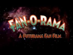 FAN-O-RAMA – A Futurama Fan Film – YouTube