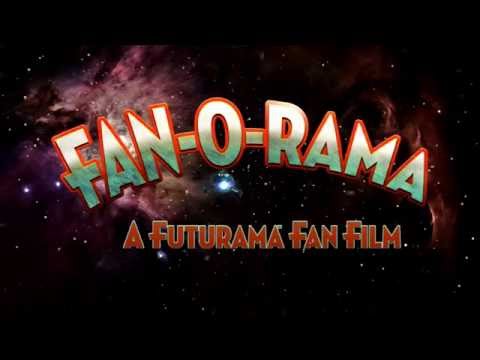 FAN-O-RAMA – A Futurama Fan Film – YouTube