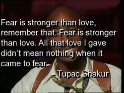 Every emotion is stronger than love, love is pathetic and weak, easily pushed aside by pride, je ...