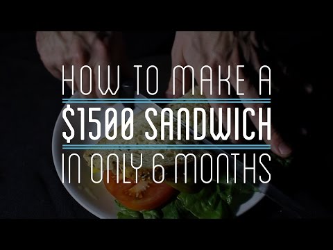 How to Make a $1500 Sandwich in Only 6 Months – YouTube