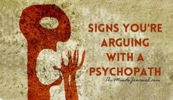Thinking Humanity: 6 Signs You’re Arguing With A Psychopath