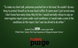 Human Rights Watch: Turkish lawyer afraid to complain about tortured client | Turkey Purge