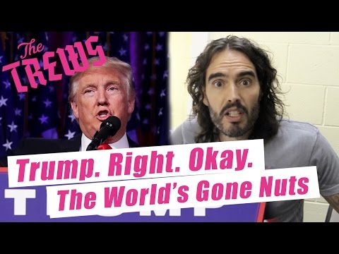 Trump. Right. Okay, the world’s gone nuts: Russell Brand The Trews (E372) – YouTube