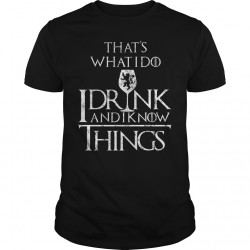 I Drink  I Know Things