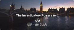Investigatory Powers Act (IPA): Ultimate Introduction and Guide