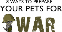 8 Ways to Prepare Your Pets for War – The Oatmeal