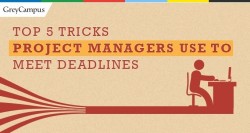 Top 5 Tricks Project Managers use to meet deadlines