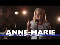 Anne-Marie – ‘Touch/Shape of You’ (Little Mix/Ed Sheeran Cover) (Capital Live  ...