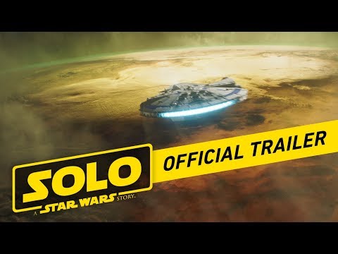 Solo: A Star Wars Story Official Trailer – YouTube