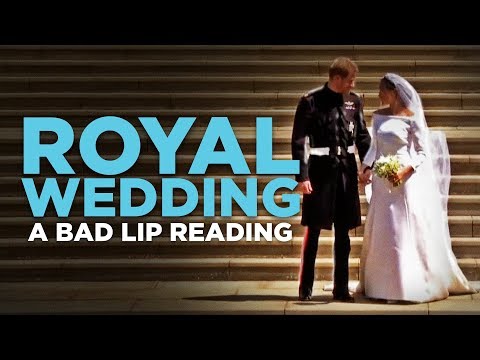 “ROYAL WEDDING” — A Bad Lip Reading – YouTube