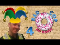 Bad Cop No Donut #4 – Trial by Cop