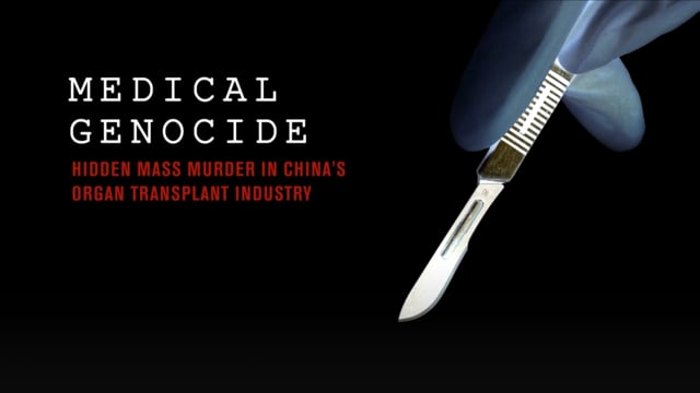 Medical Genocide: Hidden Mass Murder in China’s Organ Transplant Industry