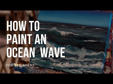 How to Paint an Ocean Wave in Acrylic for Beginners