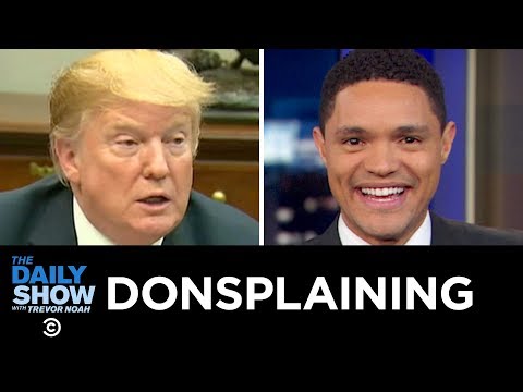 Donsplaining | The Daily Show
