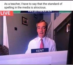 He is a really vile Kent