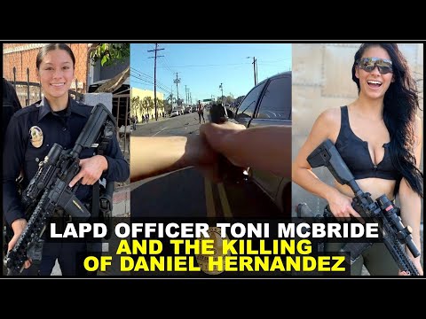 LAPD OFFICER TONI MCBRIDE AND THE KILLING OF DANIEL HERNANDEZ