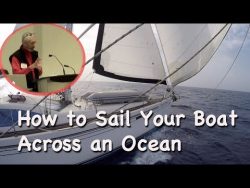 How to Sail Your Boat Across an Ocean – Seminar – YouTube