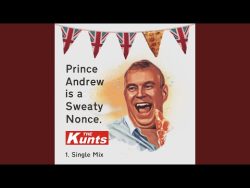 Prince Andrew Is A Sweaty Nonce – YouTube