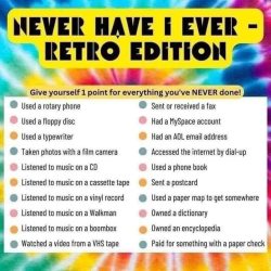 Never have I ever, retro edition