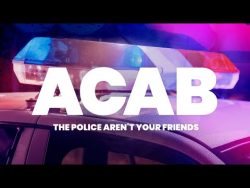 ACAB: Why All Cops Are Bastards – YouTube