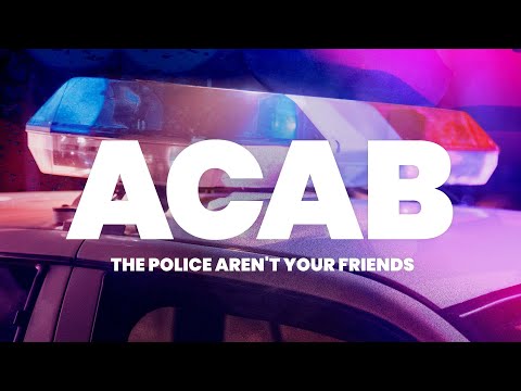 ACAB: Why All Cops Are Bastards – YouTube